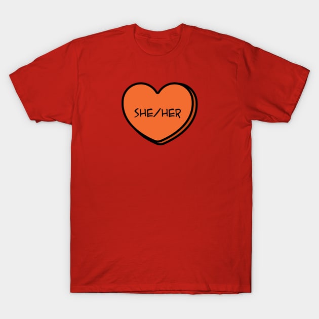 Pronoun She/Her Conversation Heart in Orange T-Shirt by Art Additive
